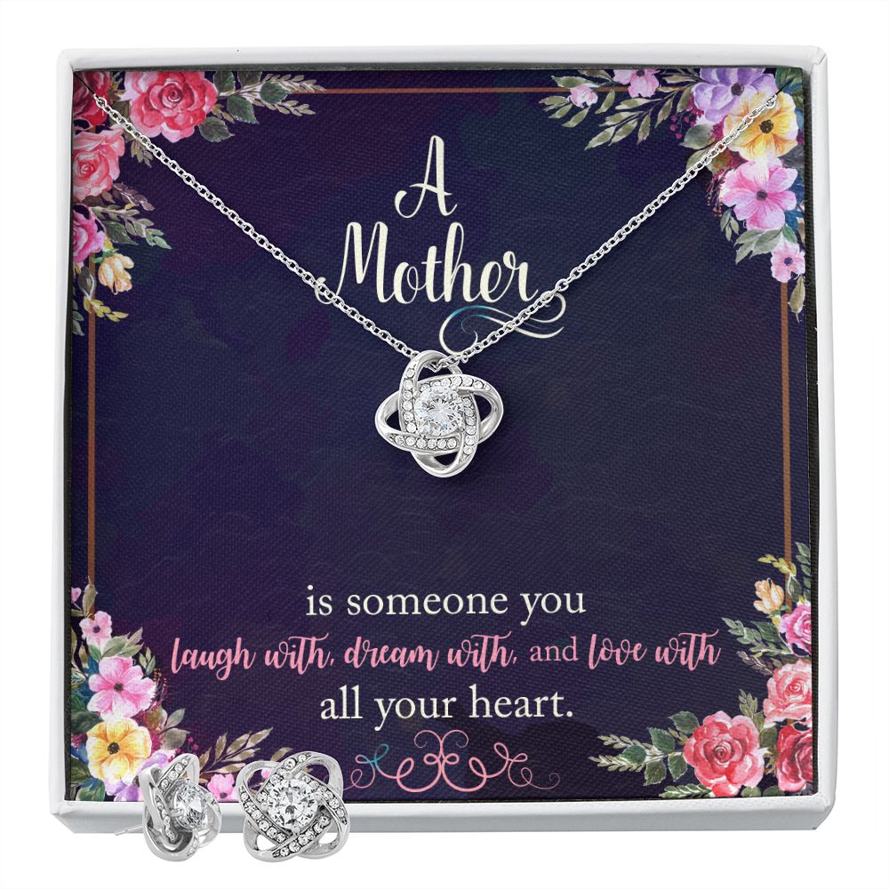 A Mother is someone you laugh with, dream with, and love with all your heart Love Knot Earring & Necklace Set